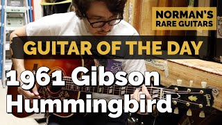 Guitar of the Day: 1961 Gibson Hummingbird | Norman's Rare Guitars