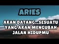 ARIES💥AKAN DATANG..SESUATU YANG AKAN MENGUBAH JALAN HIDUPMU