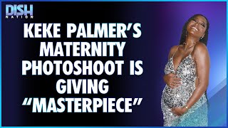 Keke Palmer's Maternity Photoshoot Is Giving \