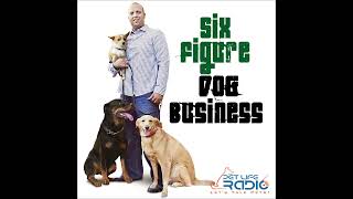 Six Figure Dog Business -  Episode 18  Blog Your Way To Profits