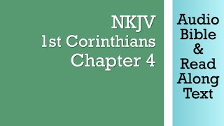 1st Corinthians 4 - NKJV (Audio Bible & Text)