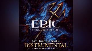 EPIC: The Musical - Six Hundred Strike (Instrumental)