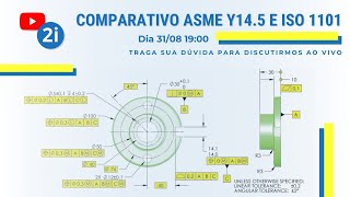 Live - Comparativo ASME Y14.5 x ISO 1101