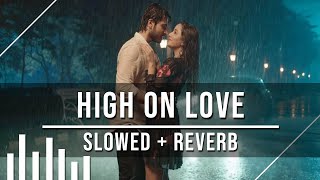 High On Love | Pyaar Prema Kaadhal | Slowed + Reverb | Magizhchi Sesh