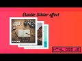 Elastic image slider using html css js || draggable slider js || Animation effect