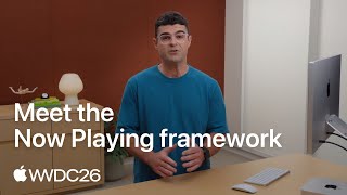WWDC26: Meet the Now Playing framework | Apple