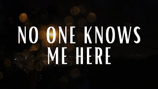 My Song - No One Knows Me Here