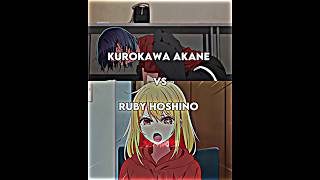 Ruby Hoshino vs Akane Kurokawa | Oshi no ko #anime #animeedit #shorts #viral