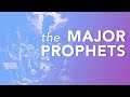 10 | Bible Basics: Major Prophets | Understand the Bible for New Believers