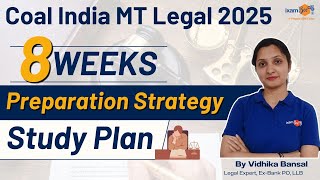 Coal India MT Legal 2025  || 8 weeks Preparation Strategy \u0026 Study Plan || By Vidhika Mam