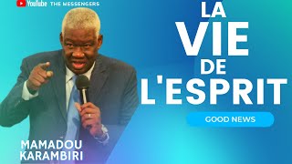 LA VIE DE L'ESPRIT !!! | MAMADOU KARAMBIRI