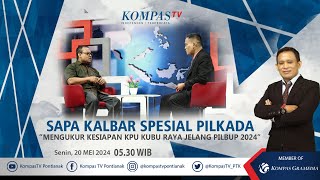 Mengukur Kesiapan KPU Kubu Raya jelang Pilbup 2024 | Sapa Kalbar Spesial Pilkada