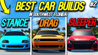 *BEST CAR BUILDS* in the NEW SOUTHWEST FLORIDA UPDATE! (#2)