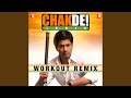 Chak De India Workout Remix