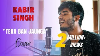 Kabir Singh: Tera Ban Jaunga (Cover By Imdad Hussain) | Shahid K, Kiara A | Whoimdad