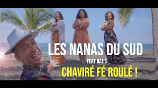 Chaviré fé roulé - Les Nanas du Sud  Feat  François Dal's [ Clip officiel ] #4k #lmpix