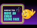 EASY! How to move an emoji using your face at TikTok Video