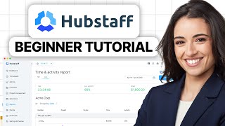 How To Use Hubstaff (2026 Full Tutorial)