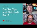 The Level Up Hour (E41): DevSecOps and Shift Left Part 1