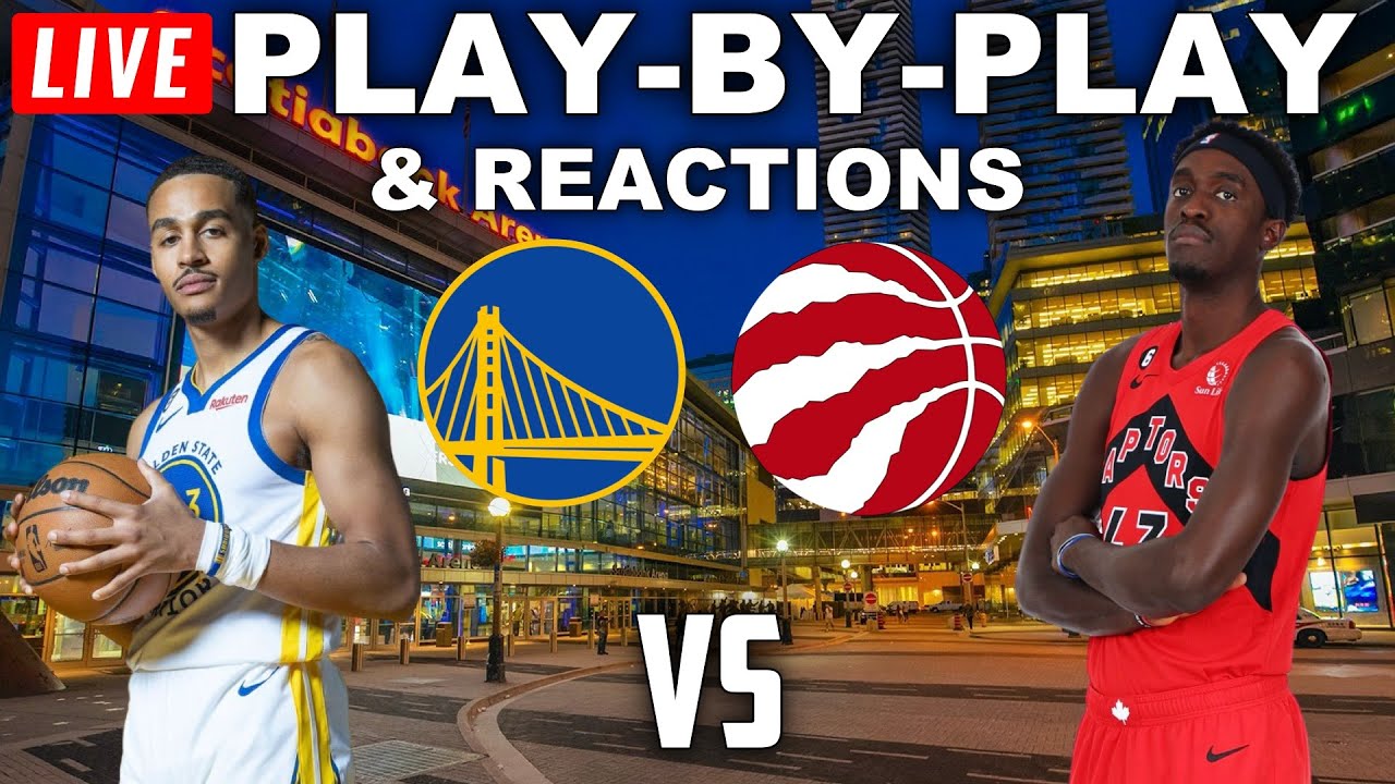 Golden State Warriors Vs Toronto Raptors | Live Play-By-Play ...