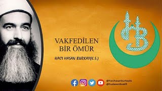 Hacı Hasan Burkay (k.s.) Hazretlerinin Hayatı