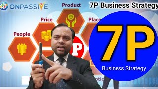 7P Business Strategy 🍎🍎 #ONPASSIVE Business SPECIAL #ash #ManendraSinghGola