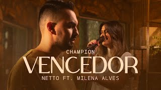 Netto feat. Milena Alves - Vencedor (Clipe Oficial)