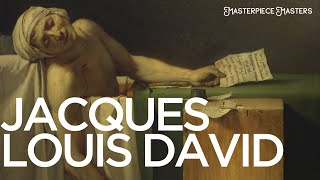 Jacques-Louis David: The Revolutionary Brush of Neoclassicism (HD)