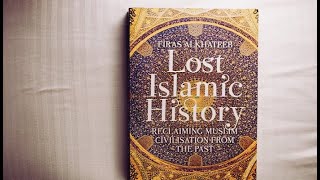 Lost Islamic History Chapter 3 Part 1 || Firas Al Khateeb || Islamic History in Urdu