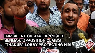 BJP silent on rape accused Sengar, opposition claims \