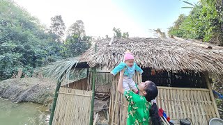 Single mother - completing the bamboo roof house with her child \u0026 taking care of her child