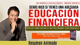 La Educación Financiera que te Hará Rico - Ser Millonario Será Sencillo - Robert Kiyosaki