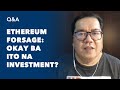 Ethereum Forsage: Okay Ba Ito Na Investment?