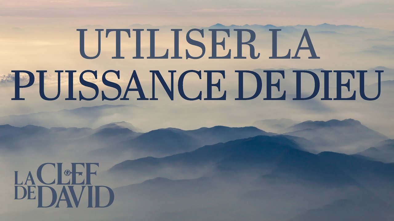 Utiliser La Puissance De Dieu (La Clef De David Avec Gerald Flurry ...