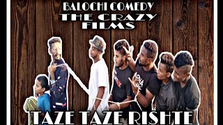 Balochi Comedy Taze Taze Rishte The Crazy Films😂