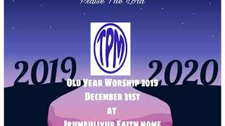 TPM The Pentecostal Mission Old year worship 2019-Irumbuliyur