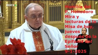 Homilía del P. Heliodoro Mira y lecturas de hoy, jueves después de la Epifanía del Señor, 9-1-2025