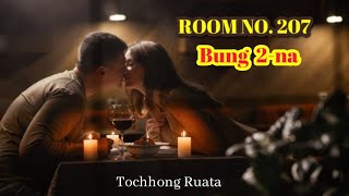 Room no. 207 : Bung 2-na (Mizo Love Story)