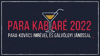 Para Kabaré 2022: Para-Kovács Imre és Gálvölgyi János szilveszteri beszélgetése a Klubrádióban