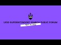 LRSD Superintendent Search Community Forum 04/18/22