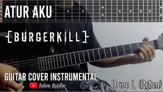 Burgerkill - Atur Aku (Guitar Cover) Tab Version