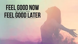 Feel Good Now: ATTRACT Great Later (Law Of Attraction)