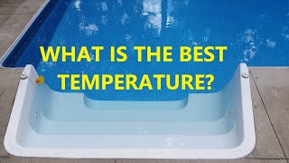 What Is The Best Pool Water Temperature?