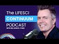 Welcome to LifeSci Continuum with Bill Schick | Podcast Introduction