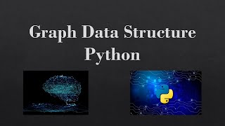 Graphs Data Structure in Python | Adjacency List & Matrix in Python | AI Search Algorithms Basics