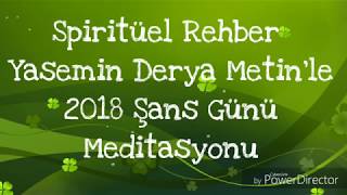 2018.04.18 Şans Günü Meditasyonu