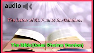 The Epistle of St. Paul to the Galatians | New Testament | Douai Rheims Bible | Catholic faith
