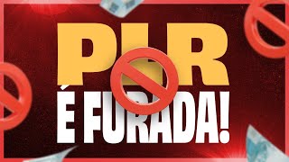 PLR É FURADA - Motivo de eu ter Parado de Vender PLR