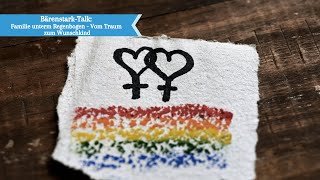 Bärenstark-Talk: Familie unterm Regenbogen - Vom Traum zum Wunschkind