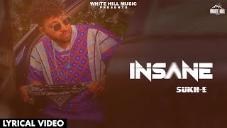 Insane | Sukhe | Jaani | Lyrical Video | New Punjabi Song 2022 | Punjabi Songs